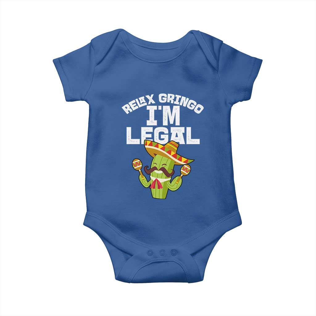 Funny Mexican Immigrant Baby Onesie Relax Gringo Im Legal Cinco De Mayo TS10 Royal Blue Print Your Wear