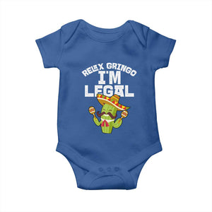 Funny Mexican Immigrant Baby Onesie Relax Gringo Im Legal Cinco De Mayo TS10 Royal Blue Print Your Wear