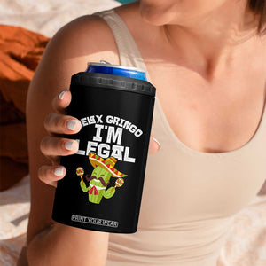 Funny Mexican Immigrant 4 in 1 Can Cooler Tumbler Relax Gringo Im Legal Cinco De Mayo TS10 Print Your Wear