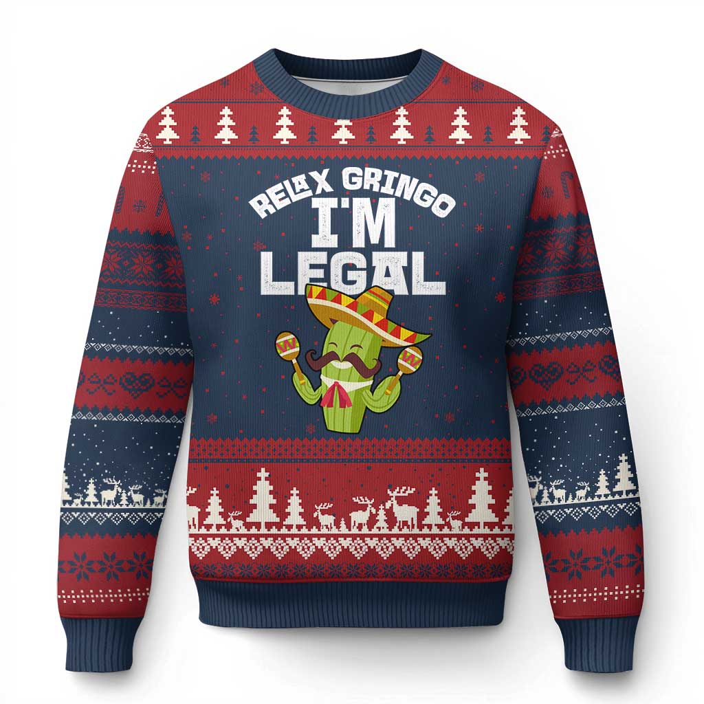 Funny Mexican Immigrant Ugly Christmas Sweater Relax Gringo Im Legal Cinco De Mayo TS10 Navy Red Print Your Wear