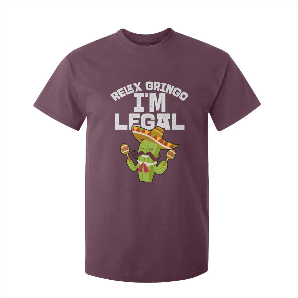 Funny Mexican Immigrant T Shirt For Kid Relax Gringo Im Legal Cinco De Mayo TS10 Maroon Print Your Wear