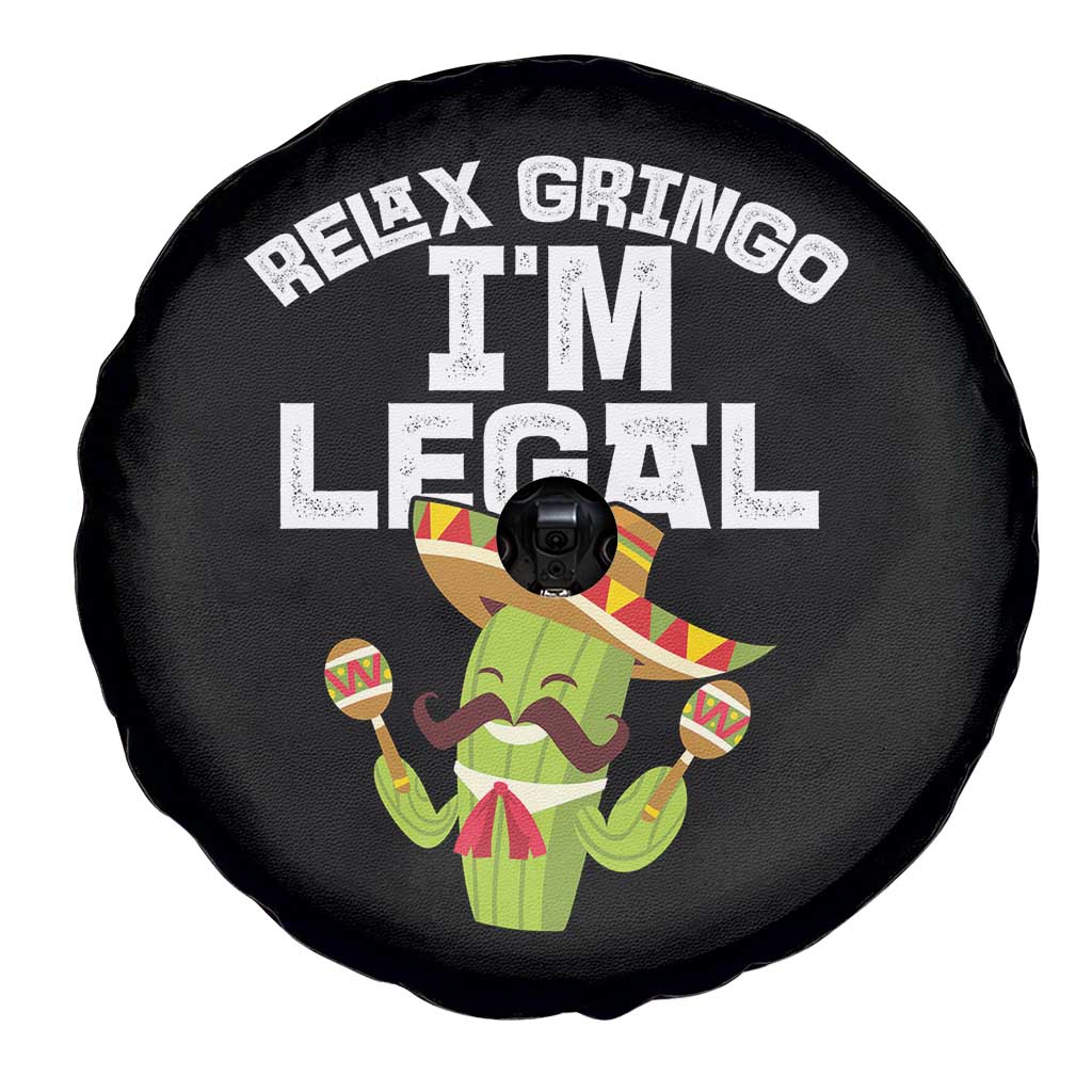 Funny Mexican Immigrant Spare Tire Cover Relax Gringo Im Legal Cinco De Mayo TS10 Print Your Wear