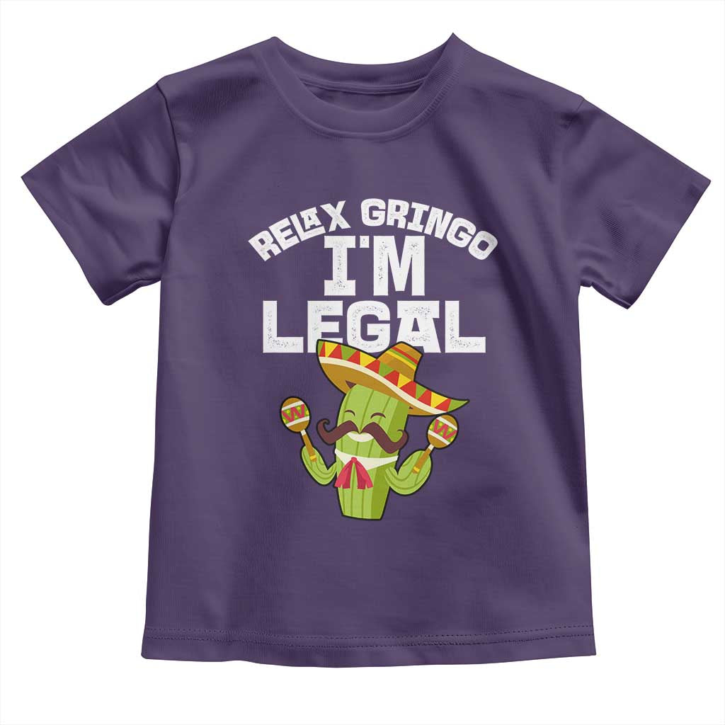 Funny Mexican Immigrant Toddler T Shirt Relax Gringo Im Legal Cinco De Mayo TS10 Purple Print Your Wear