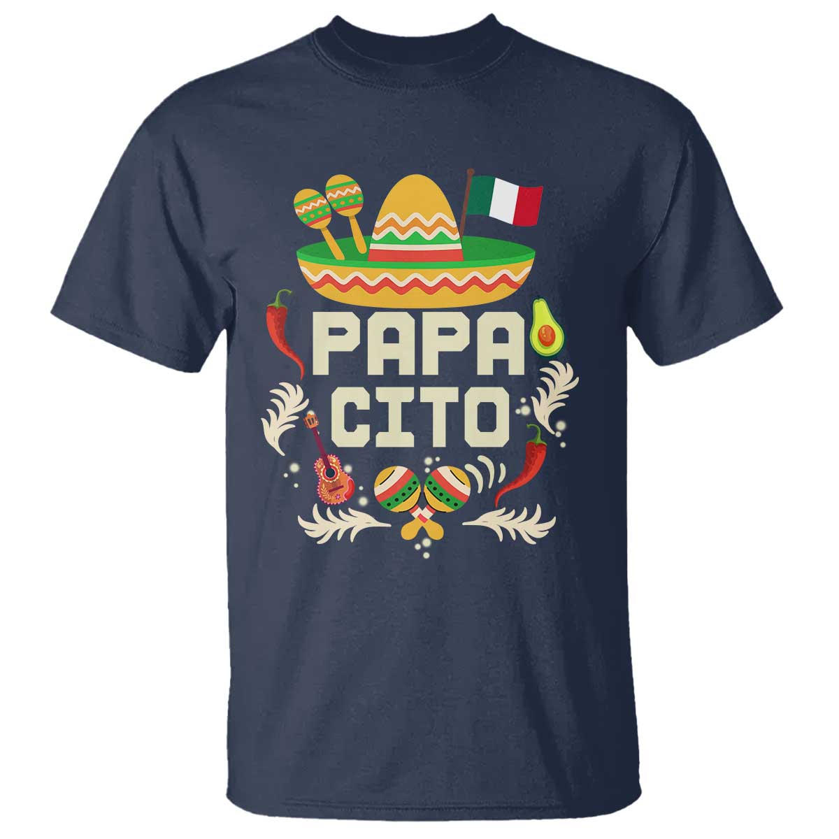 Mexican Dad T Shirt Papa Cito Latino Fathers Day Gift Mexican Pride TS10 Navy Print Your Wear