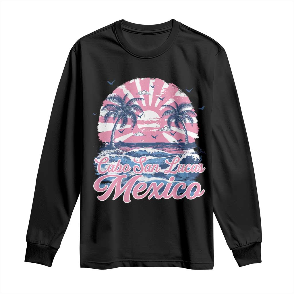 Cabo San Lucas Mexico Long Sleeve Shirt Vintage Retro Beach Summer Vacation Family Trip TS10 Black Print Your Wear