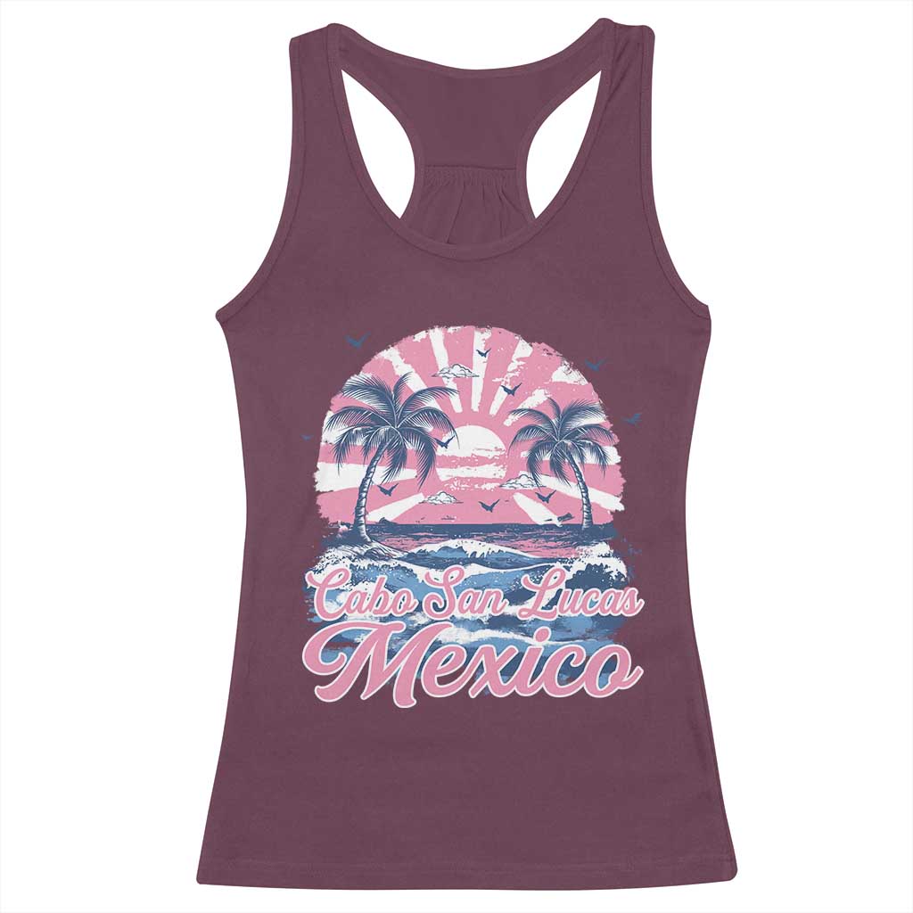Cabo San Lucas Mexico Racerback Tank Top Vintage Retro Beach Summer Vacation Family Trip TS10 Maroon Print Your Wear