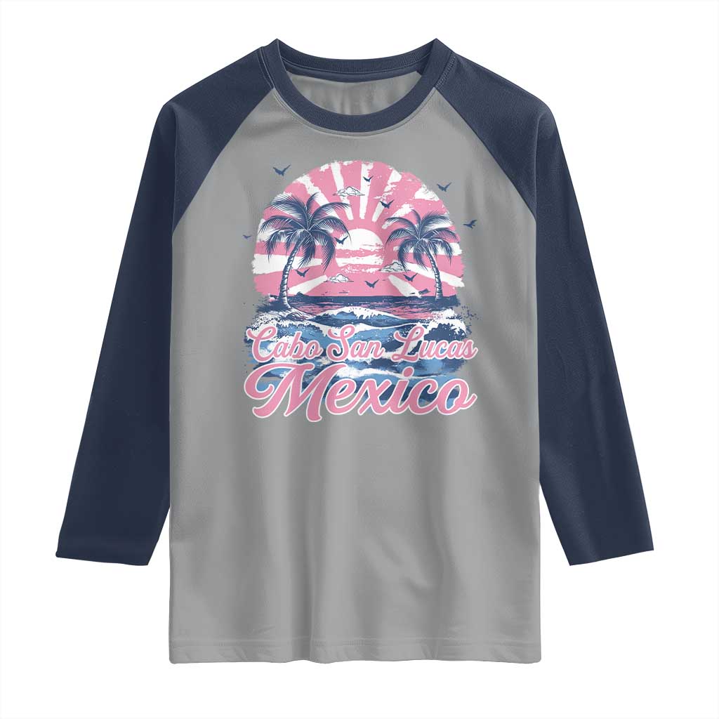 Cabo San Lucas Mexico Raglan Shirt Vintage Retro Beach Summer Vacation Family Trip TS10 Sport Gray Navy Print Your Wear