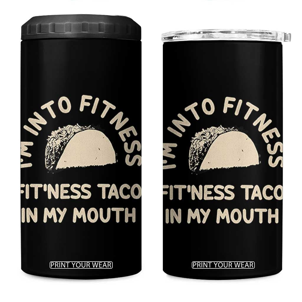 Funny Taco Fitness 4 in 1 Can Cooler Tumbler Im Into Fitness Taco In My Mouth Mexican Humor TS10 One Size: 16 oz Black Print Your Wear