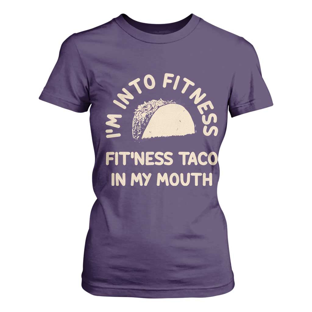 Funny Taco Fitness T Shirt For Women Im Into Fitness Taco In My Mouth Mexican Humor TS10 Purple Print Your Wear