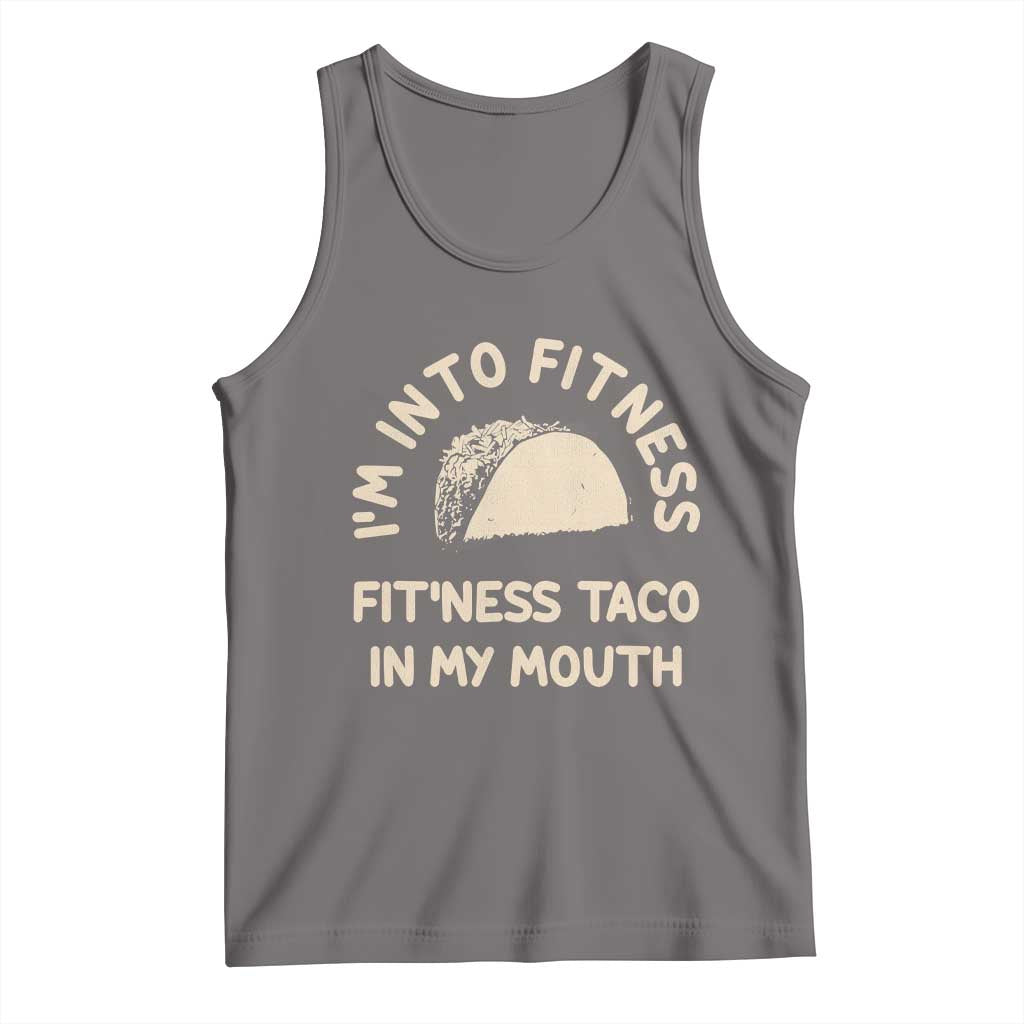 Funny Taco Fitness Tank Top Im Into Fitness Taco In My Mouth Mexican Humor TS10 Deep Heather Print Your Wear