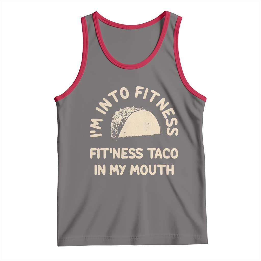Funny Taco Fitness Tank Top Im Into Fitness Taco In My Mouth Mexican Humor TS10 Deep Heather Red Print Your Wear