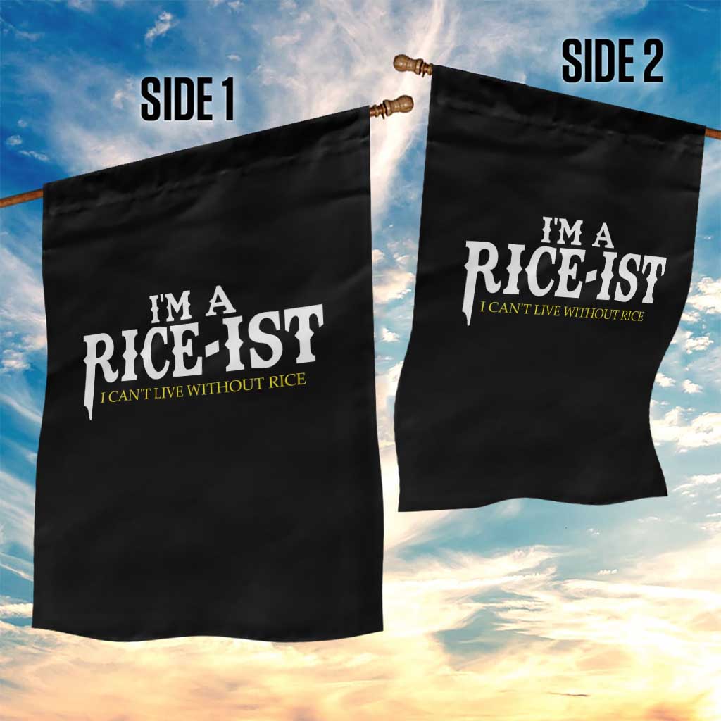 Rice Lover Garden Flag Im a Rice-Ist Rice Asian Food Humor TS10 Print Your Wear