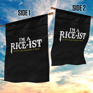 Rice Lover Garden Flag Im a Rice-Ist Rice Asian Food Humor TS10 Print Your Wear
