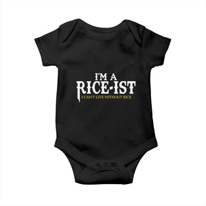 Rice Lover Baby Onesie Im a Rice-Ist Rice Asian Food Humor TS10 Black Print Your Wear
