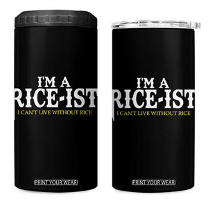 Rice Lover 4 in 1 Can Cooler Tumbler Im a Rice-Ist Rice Asian Food Humor TS10 One Size: 16 oz Black Print Your Wear
