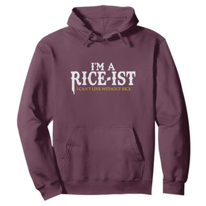 Rice Lover Hoodie Im a Rice-Ist Rice Asian Food Humor TS10 Maroon Print Your Wear
