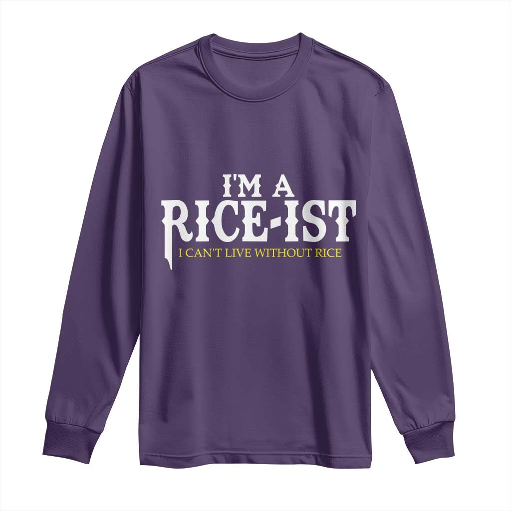 Rice Lover Long Sleeve Shirt Im a Rice-Ist Rice Asian Food Humor TS10 Purple Print Your Wear