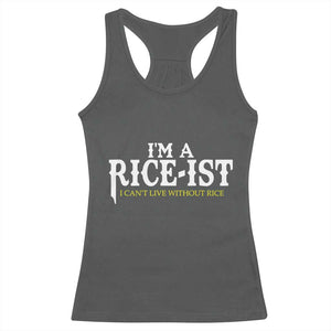 Rice Lover Racerback Tank Top Im a Rice-Ist Rice Asian Food Humor TS10 Dark Heather Print Your Wear