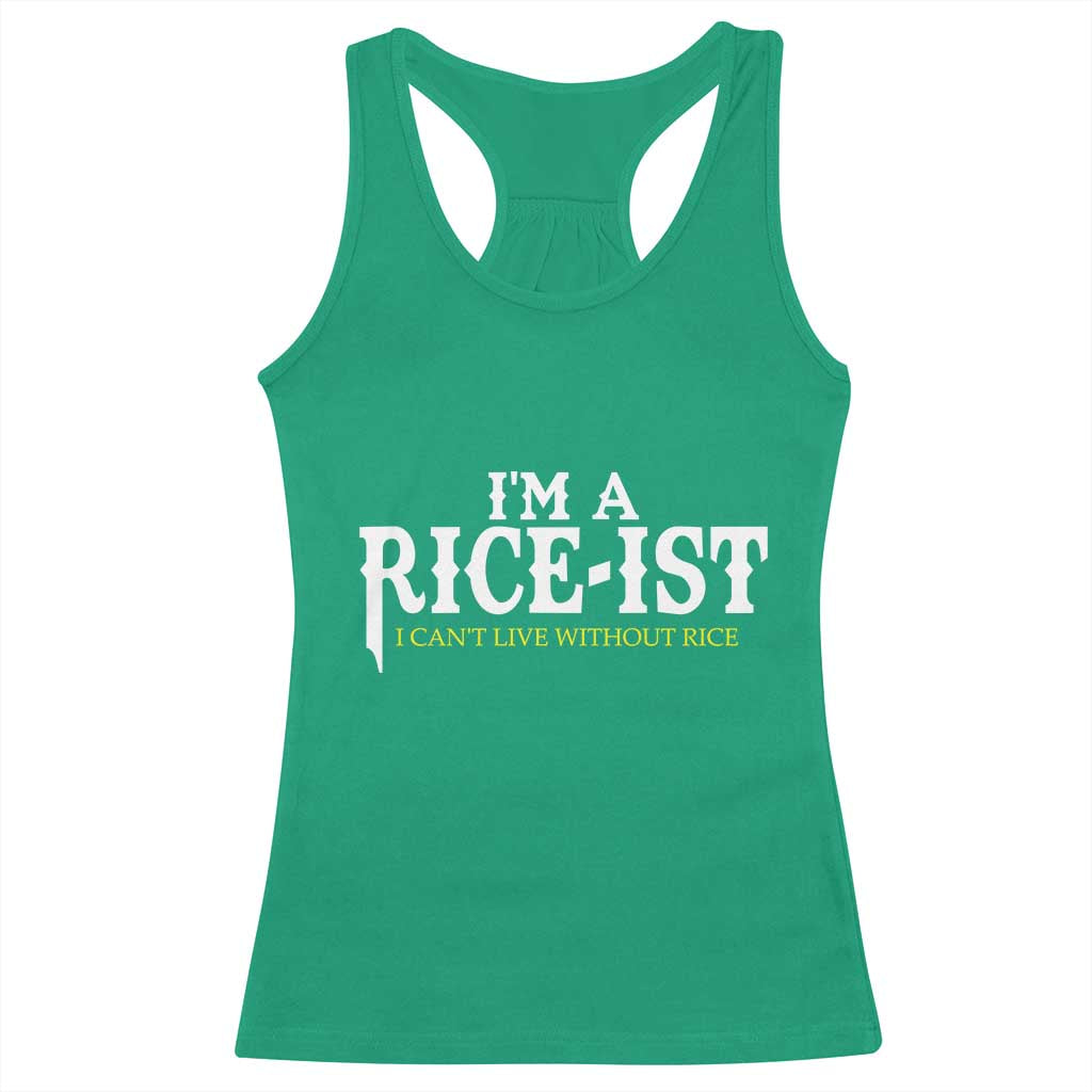Rice Lover Racerback Tank Top Im a Rice-Ist Rice Asian Food Humor TS10 Irish Green Print Your Wear