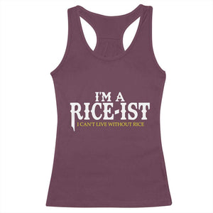 Rice Lover Racerback Tank Top Im a Rice-Ist Rice Asian Food Humor TS10 Maroon Print Your Wear