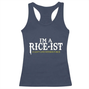 Rice Lover Racerback Tank Top Im a Rice-Ist Rice Asian Food Humor TS10 Navy Print Your Wear