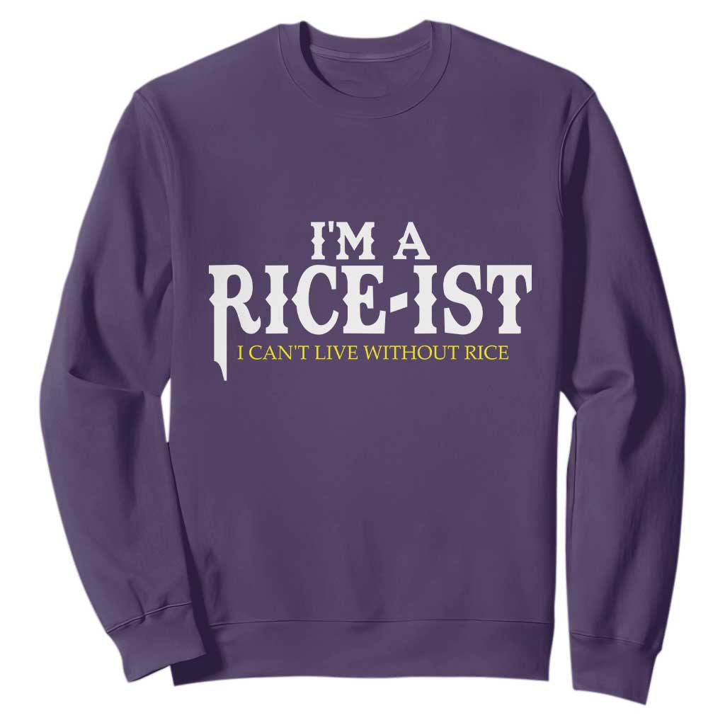 Rice Lover Sweatshirt Im a Rice-Ist Rice Asian Food Humor TS10 Purple Print Your Wear