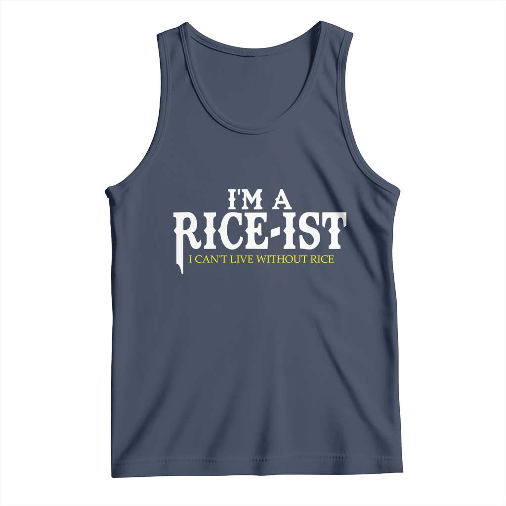 Rice Lover Tank Top Im a Rice-Ist Rice Asian Food Humor TS10 Navy Print Your Wear