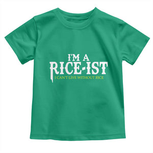 Rice Lover Toddler T Shirt Im a Rice-Ist Rice Asian Food Humor TS10 Irish Green Print Your Wear