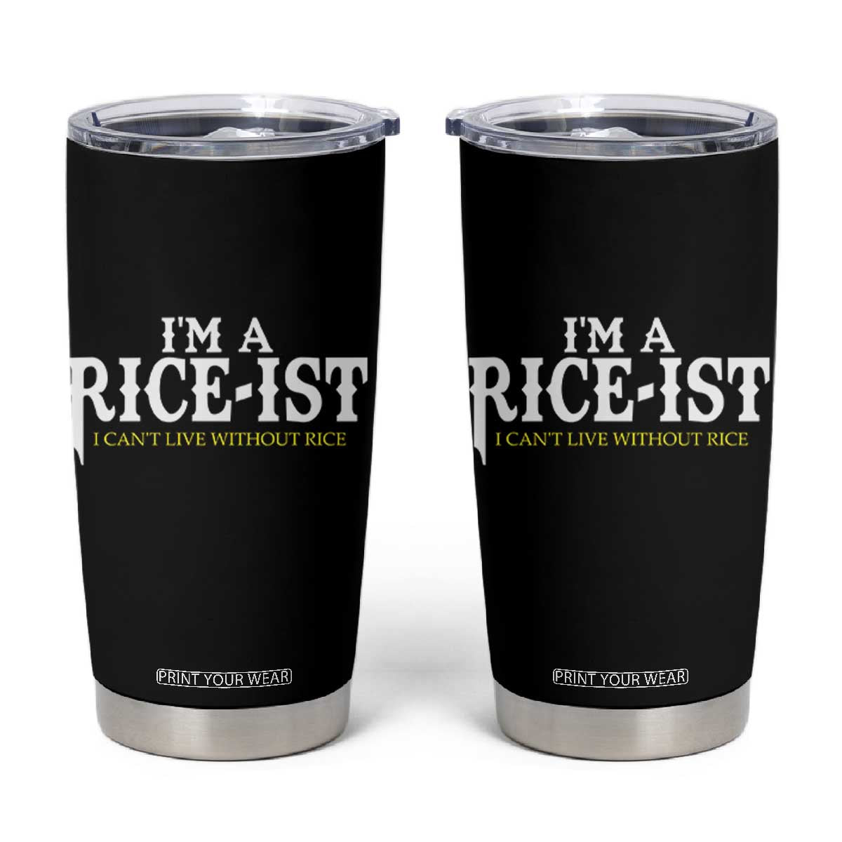 Rice Lover Tumbler Cup Im a Rice-Ist Rice Asian Food Humor TS10 Black Print Your Wear