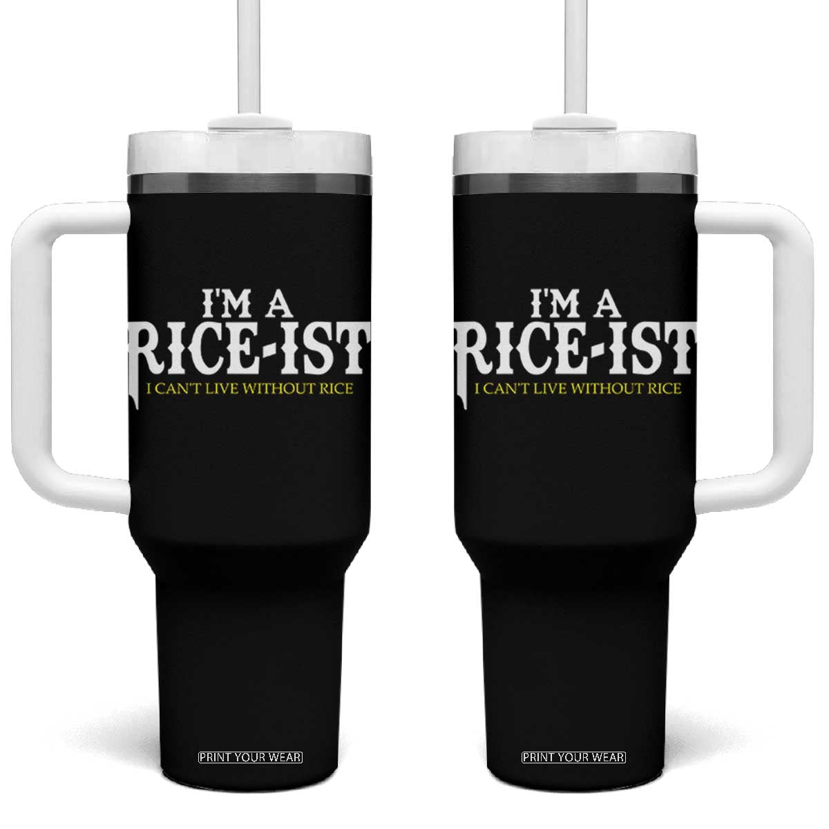 Rice Lover Tumbler With Handle Im a Rice-Ist Rice Asian Food Humor TS10 One Size: 40 oz Black Print Your Wear