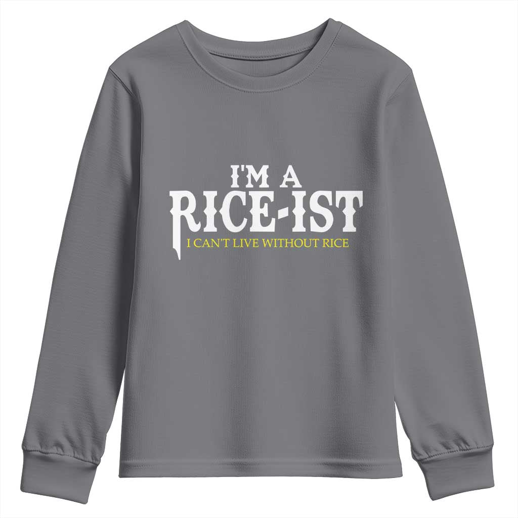 Rice Lover Youth Sweatshirt Im a Rice-Ist Rice Asian Food Humor TS10 Charcoal Print Your Wear