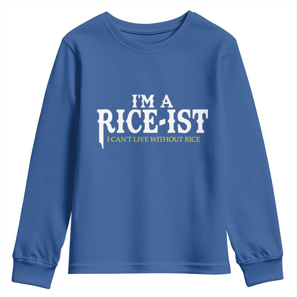 Rice Lover Youth Sweatshirt Im a Rice-Ist Rice Asian Food Humor TS10 Royal Blue Print Your Wear
