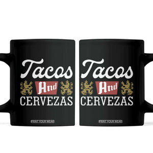 Tacos And Cervezas Coffee Mug Mexican Food Beer Humor TS10 Black Print Your Wear