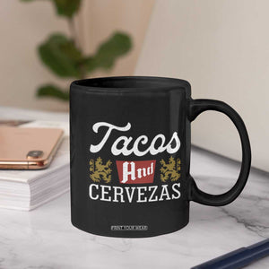 Tacos And Cervezas Coffee Mug Mexican Food Beer Humor TS10 Print Your Wear