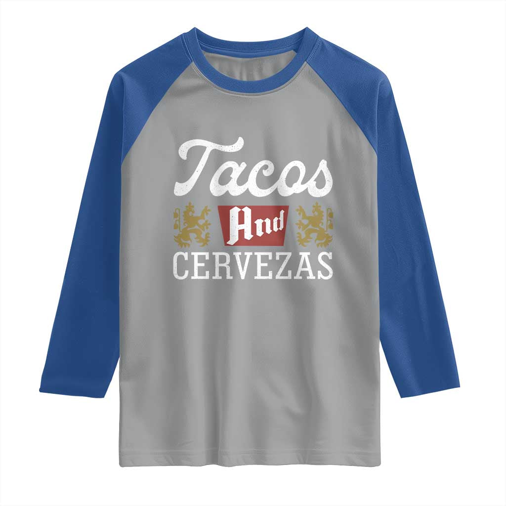 Tacos And Cervezas Raglan Shirt Mexican Food Beer Humor TS10 Sport Gray Royal Print Your Wear