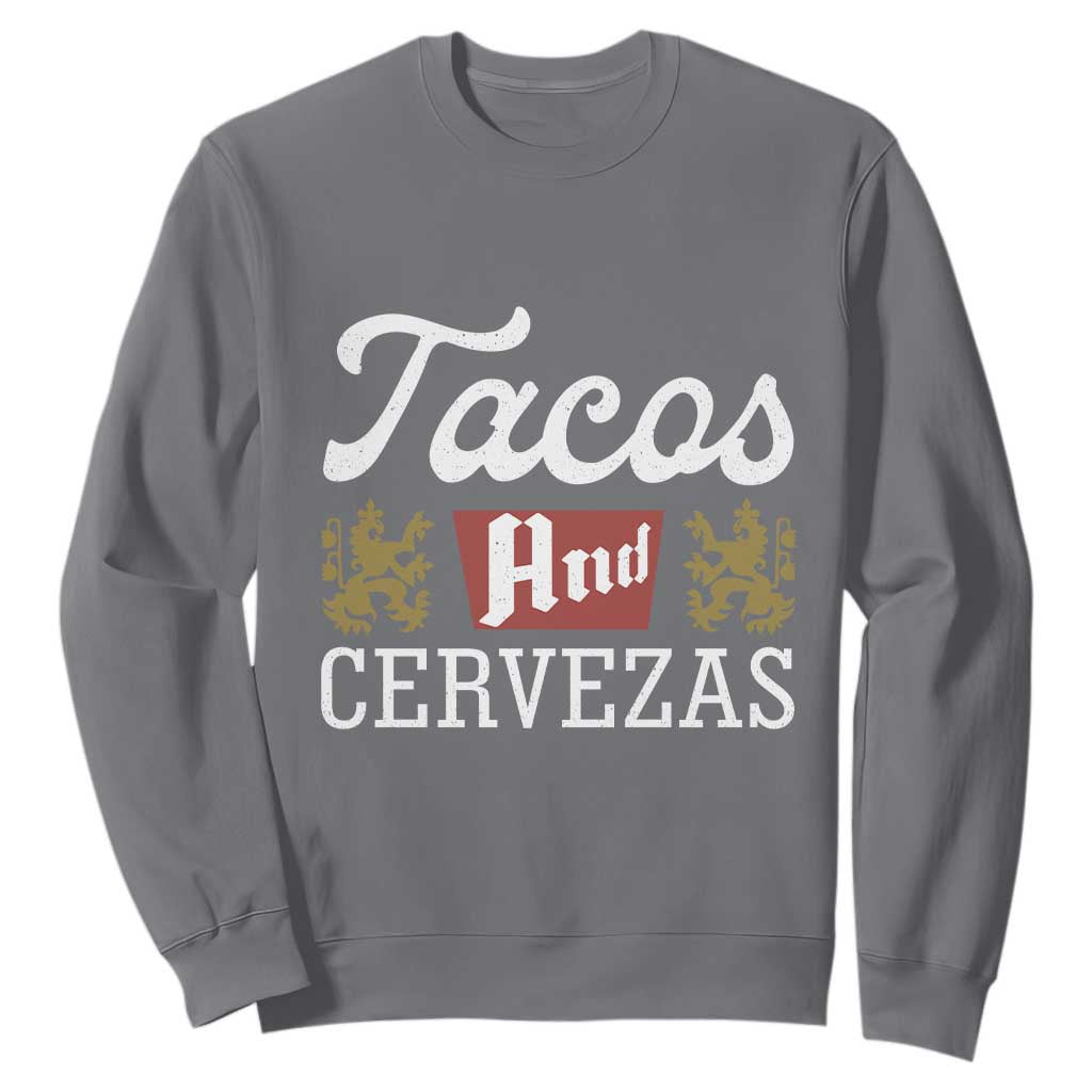 Tacos And Cervezas Sweatshirt Mexican Food Beer Humor TS10 Charcoal Print Your Wear