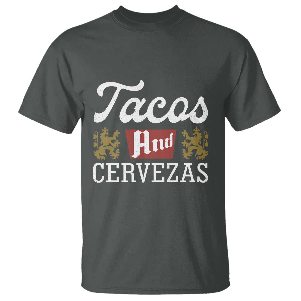 Tacos And Cervezas T Shirt Mexican Food Beer Humor TS10 Dark Heather Print Your Wear