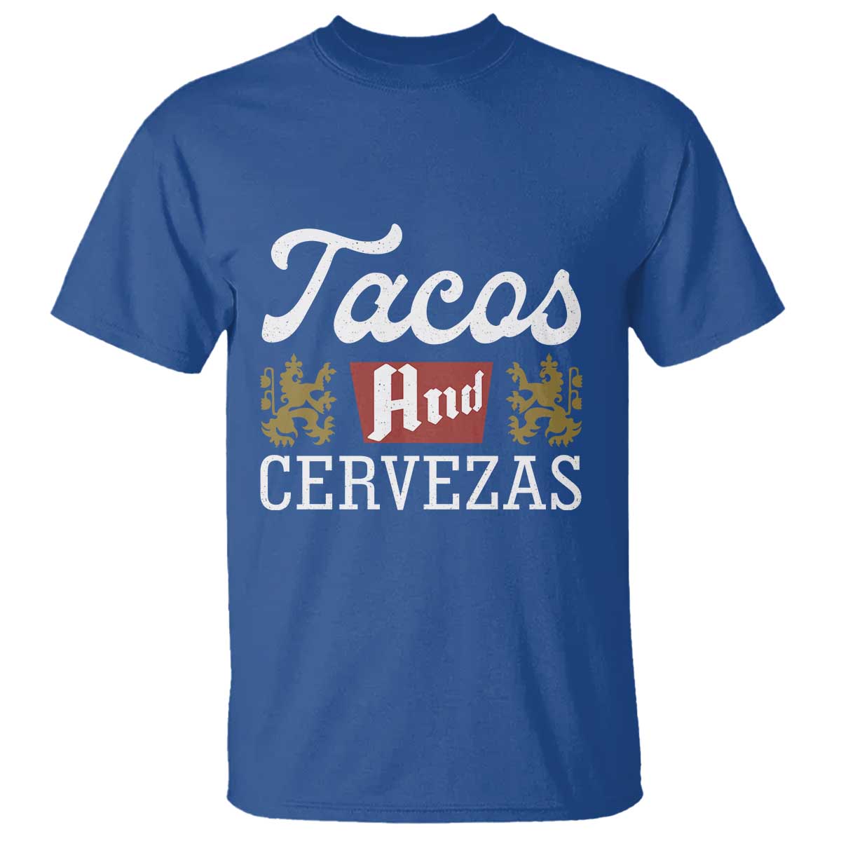 Tacos And Cervezas T Shirt Mexican Food Beer Humor TS10 Royal Blue Print Your Wear