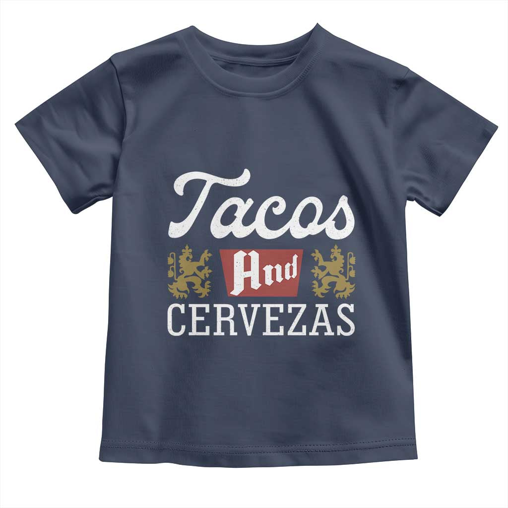 Tacos And Cervezas Toddler T Shirt Mexican Food Beer Humor TS10 Navy Print Your Wear