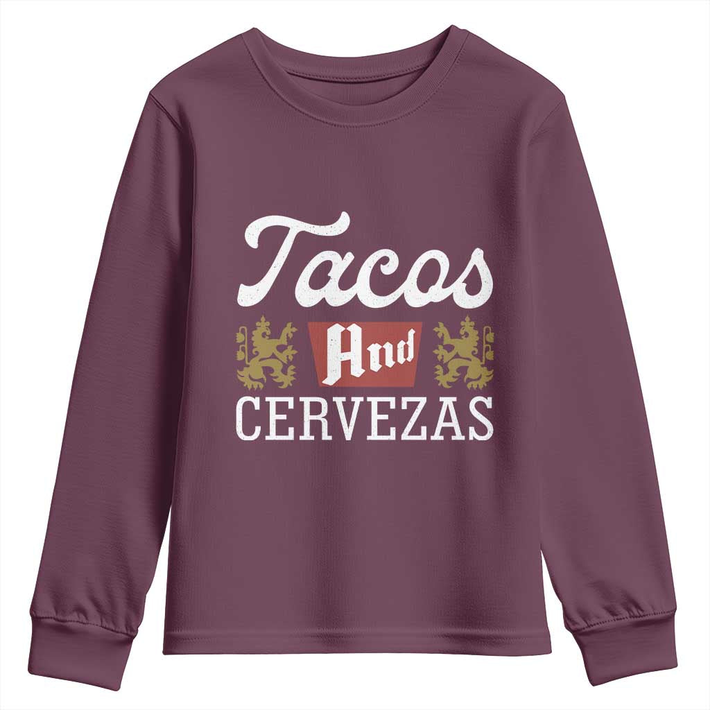 Tacos And Cervezas Youth Sweatshirt Mexican Food Beer Humor TS10 Maroon Print Your Wear
