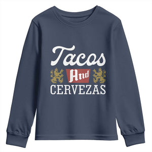 Tacos And Cervezas Youth Sweatshirt Mexican Food Beer Humor TS10 Navy Print Your Wear