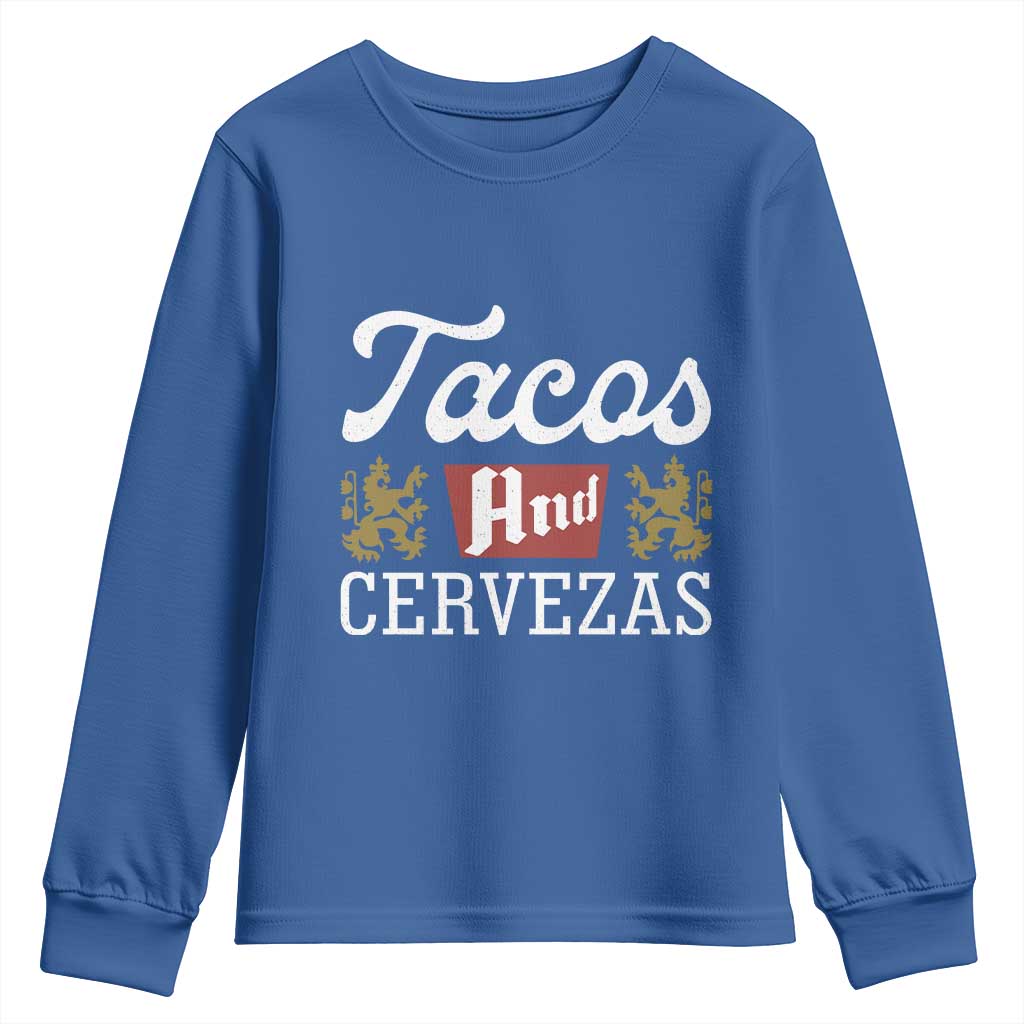 Tacos And Cervezas Youth Sweatshirt Mexican Food Beer Humor TS10 Royal Blue Print Your Wear