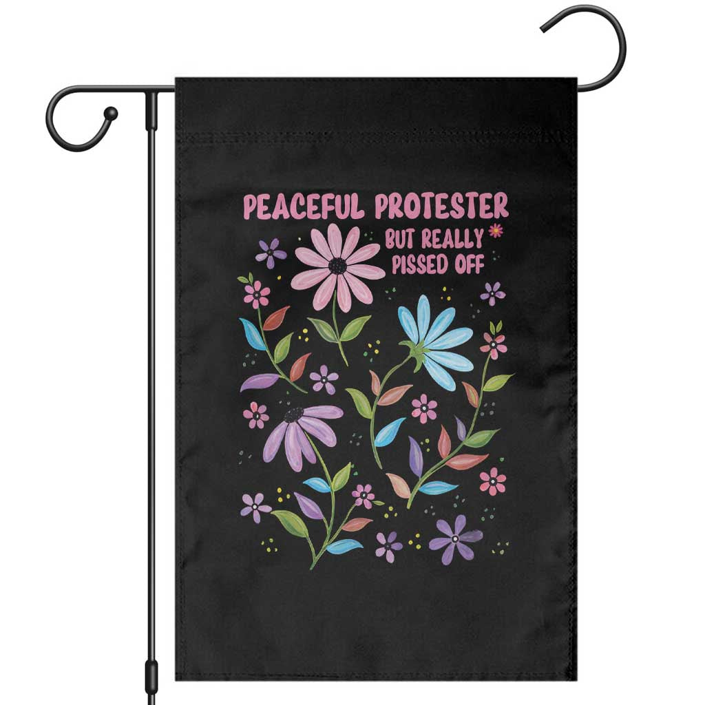 Feminist Protest Garden Flag Peaceful But Pissed Off Floral Resist TS10 Black Print Your Wear