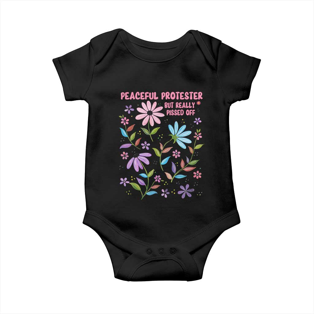 Feminist Protest Baby Onesie Peaceful But Pissed Off Floral Resist TS10 Black Print Your Wear