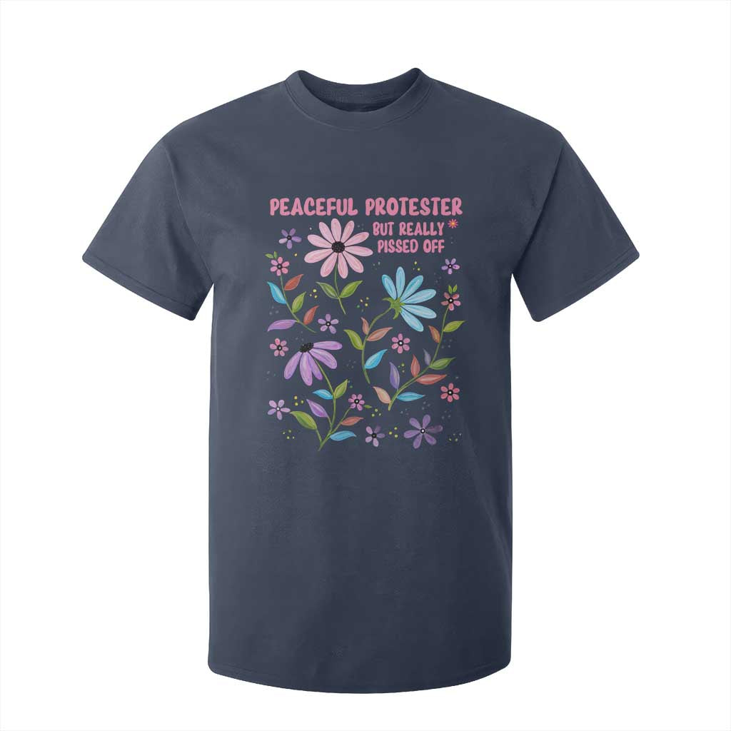 Feminist Protest T Shirt For Kid Peaceful But Pissed Off Floral Resist TS10 Navy Print Your Wear