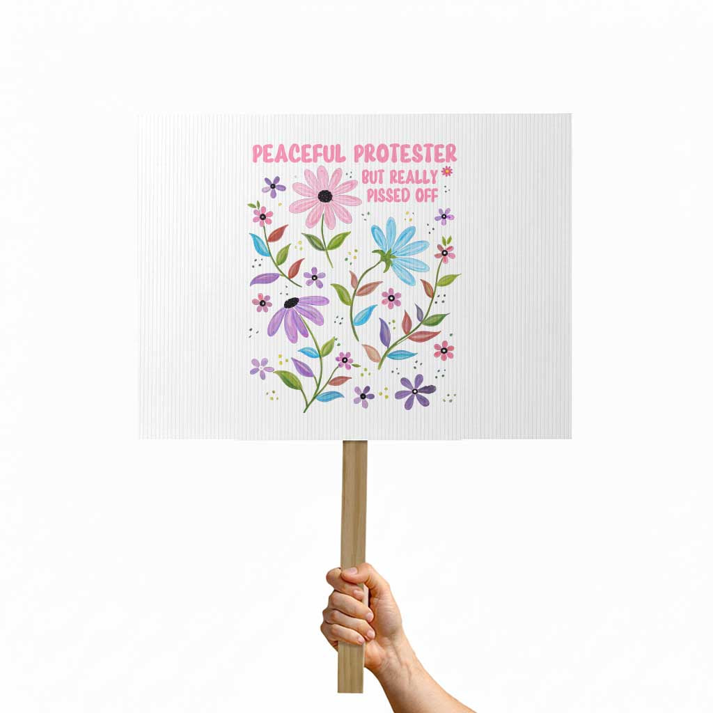Feminist Protest Protest Sign Peaceful But Pissed Off Floral Resist TS10 Horizontal 18