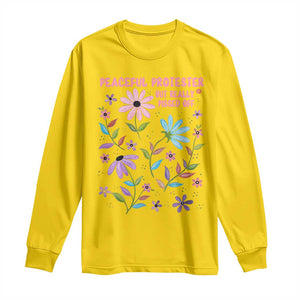 Feminist Protest Long Sleeve Shirt Peaceful But Pissed Off Floral Resist TS10 Daisy Print Your Wear