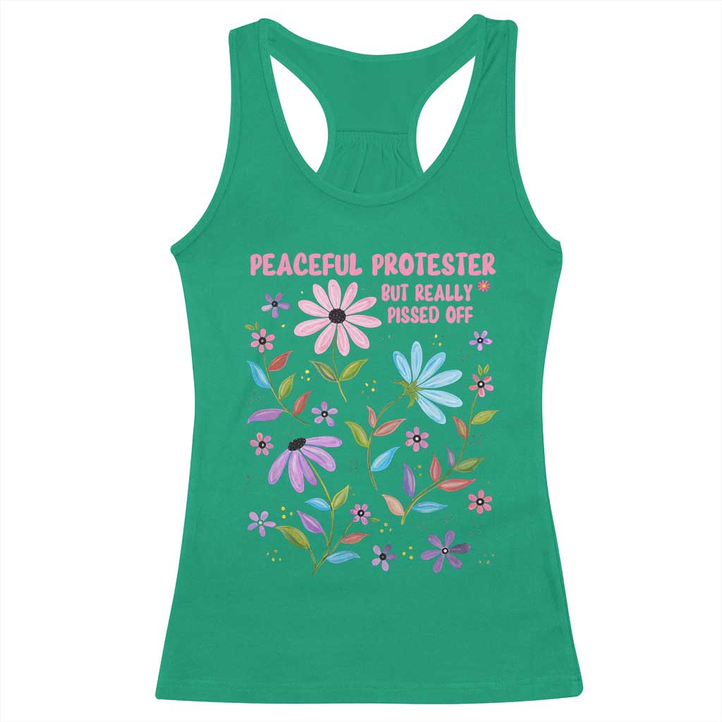 Feminist Protest Racerback Tank Top Peaceful But Pissed Off Floral Resist TS10 Irish Green Print Your Wear