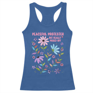 Feminist Protest Racerback Tank Top Peaceful But Pissed Off Floral Resist TS10 Royal Blue Print Your Wear