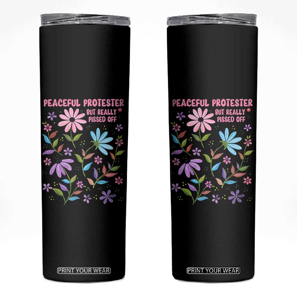 Feminist Protest Skinny Tumbler Peaceful But Pissed Off Floral Resist TS10 Black Print Your Wear